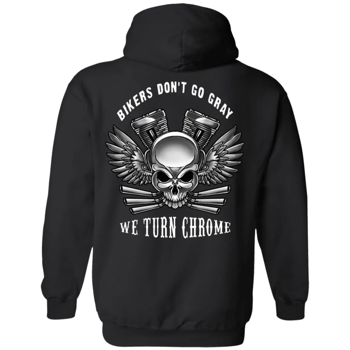 Bikers Don't Go Gray Hoodie