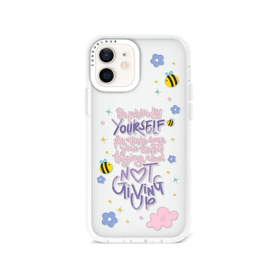 iPhone 12 Be Proud of Yourself Phone Case